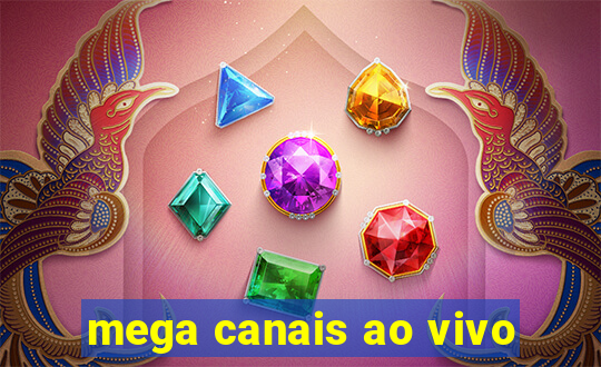 mega canais ao vivo